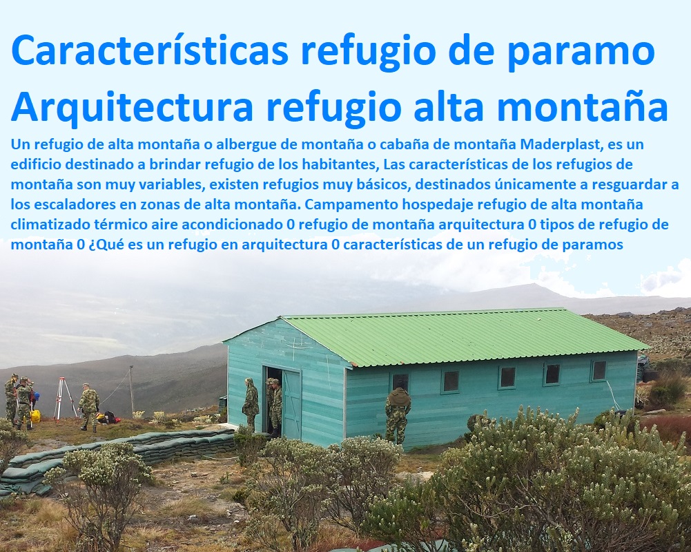 Campamento hospedaje refugio de alta montaña climatizado térmico aire acondicionado 0 refugio de montaña arquitectura 0 tipos de refugio de montaña 0 ¿Qué es un refugio en arquitectura 0 características de un refugio de paramos Campamento hospedaje refugio de alta montaña climatizado térmico aire acondicionado 0 refugio de montaña arquitectura 0 tipos de refugio de montaña 0 ¿Qué es un refugio en arquitectura 0 características de un refugio de paramos